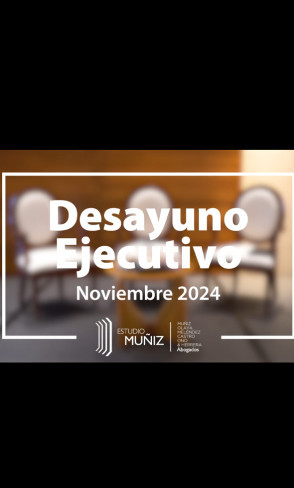 Desayuno Ejecutivo | noviembre 2024